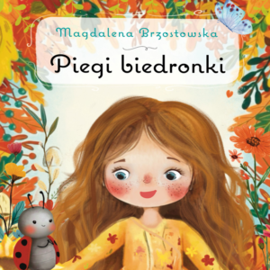 Książka plus audiobook  -  " Piegi biedronki "
